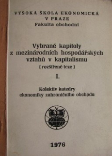 VYBRANÉ KAPITOLY Z MEZINÁRODNÍCH HOSPODÁŘSKÝCH VZTAHŮ V KAPITALISMU