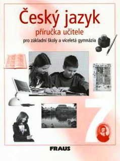 ČESKÝ JAZYK 7 PŘÍRUČKA UČITELE