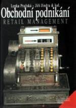 OBCHODNÍ PODNIKÁNÍ - RETAIL MANAGEMENT