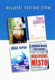 NEJLEPŠÍ SVĚTOVÉ ČTENÍ - NEBEZPEČNÉ MÍSTO - PATŘÍŠ MI - ZIMNÍ SLUNOVRAT - BÍLÁ TMA
