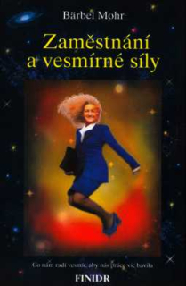 ZAMĚSTNÁNÍ A VESMÍRNÉ SÍLY
