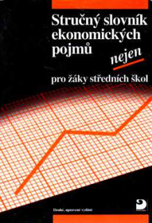 STRUČNÝ SLOVNÍK EKONOMICKÝCH POJMŮ