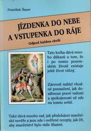 JÍZDENKA DO NEBE A VSTUPENKA DO RÁJE