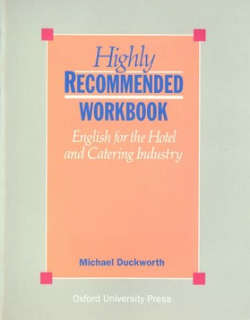 HIGHLY RECOMMENDED WORKBOOK - ENGLISH FOR THE HOTEL AND CATERING INDUSTRY