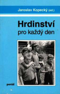 HRDINSTVÍ PRO KAŽDÝ DEN