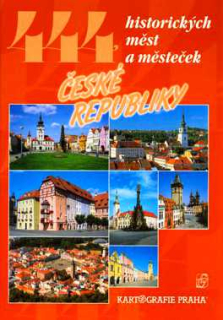 444 HISTORICKÝCH MĚST A MĚSTEČEK ČESKÉ REPUBLIKY