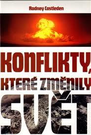 KONFLIKTY, KTERÉ ZMĚNILY SVĚT