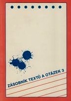 ZÁSOBNÍK TEXTŮ A OTÁZEK 3