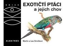 EXOTIČTÍ PTÁCI A JEJICH CHOV