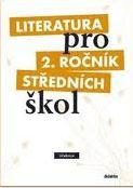 LITERATURA PRO 2. ROČNÍK STŘEDNÍCH ŠKOL UČEBNICE