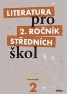 LITERATURA PRO 2. ROČNÍK STŘEDNÍCH ŠKOL PRACOVNÍ SEŠIT