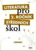 LITERATURA PRO 2. ROČNÍK STŘEDNÍCH ŠKOL PRACOVNÍ SEŠIT