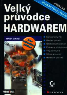 VELKÝ PRŮVODCE HARDWAREM