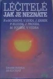 LÉČITELÉ JAK JE NEZNÁTE