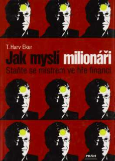 JAK MYSLÍ MILIONÁŘI