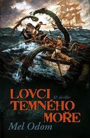 LOVCI TEMNÉHO MOŘE
