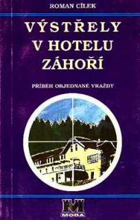 VÝSTŘELY V HOTELU ZÁHOŘÍ