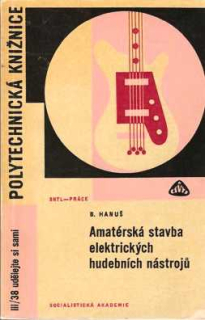 AMATÉRSKÁ STAVBA ELEKTRICKÝCH HUDEBNÍCH NÁSTROJŮ