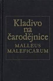 KLADIVO NA ČARODĚJNICE - MALLEUS MALEFICARUM