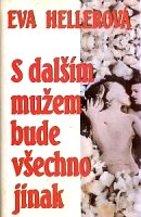 S DALŠÍM MUŽEM BUDE VŠECHNO JINAK