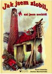 JAK JSEM ZLOBIL ANI JSEM NECHTĚL