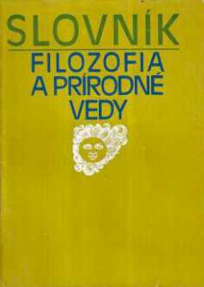 FILOZOFIA A PRÍRODNÉ VEDY - SLOVNÍK