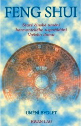 FENG SHUI - UMĚNÍ BYDLET