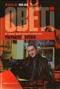 OBĚTI - O LIDECH POSTIŽENÝCH ZLOČINEM - PŘEPADENÍ, SVĚDEK