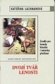 DVOJÍ TVÁŘ LENOSTI