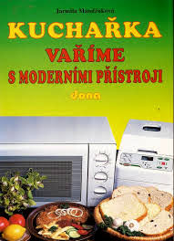 KUCHAŘKA - VAŘÍME S MODERNÍMI PŘÍSTROJI