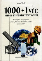 1000 + 1 VĚC KTEROU BYSTE MĚLI VĚDĚT O VĚDĚ