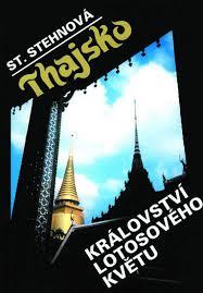 THAJSKO - KRÁLOVSTVÍ LOTOSOVÉHO KVĚTU