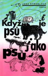 KDYŽ JE PSŮ JAKO PSŮ