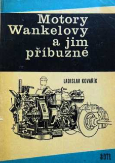 MOTORY WANKELOVY A JIM PŘÍBUZNÉ