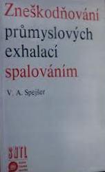 ZNEŠKODŇOVÁNÍ PRŮMYSLOVÝCH EXHALACÍ SPALOVÁNÍM