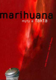 MARIHUANA MÝTY A FAKTA