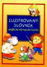 ILUSTROVANÝ SLOVNÍK ANGLICKO-NĚMECKO-ČESKÝ