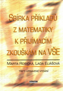 SBÍRKA PŘÍKLADŮ Z MATEMATIKY K PŘIJÍMACÍM ZKOUŠKÁM NA VŠE