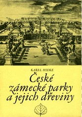 ČESKÉ ZÁMECKÉ PARKY A JEJICH DŘEVINY
