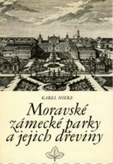 MORAVSKÉ ZÁMECKÉ PARKY A JEJICH DŘEVINY