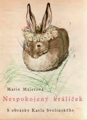 NESPOKOJENÝ KRÁLÍČEK