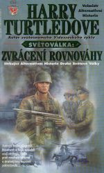 SVĚTOVÁLKA - ZVRÁCENÍ ROVNOVÁHY